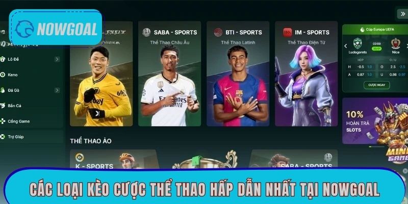 Các loại kèo cược thể thao hấp dẫn nhất tại Nowgoal