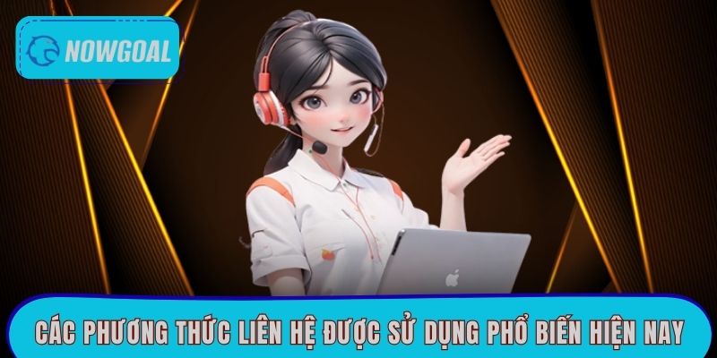 Các phương thức liên hệ được sử dụng phổ biến hiện nay