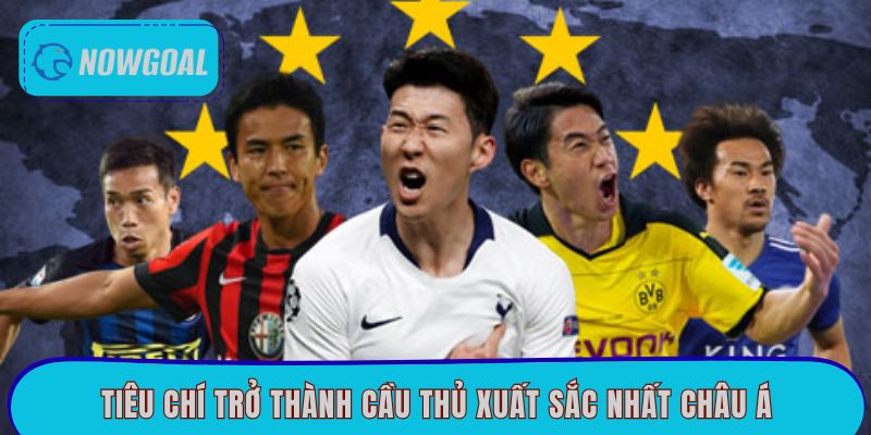 Tiêu chí trở thành cầu thủ xuất sắc nhất châu Á