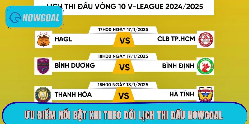 Ưu điểm nổi bật khi theo dõi lịch thi đấu Nowgoal 